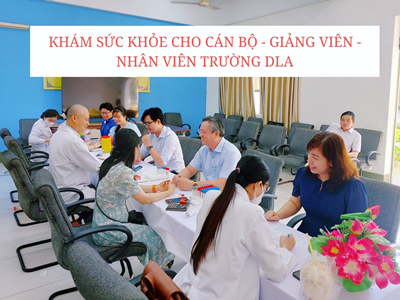 Trường DLA: tổ chức khám sức khỏe cho toàn thể Cán bộ - Giảng viên – Nhân viên